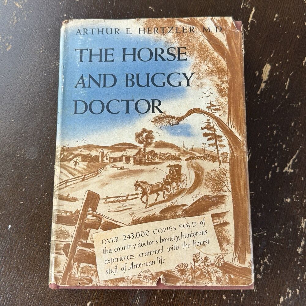 The Horse And Buggy Doctor Hertzler M.D. 1938 Hardcover With Dust jacket HC DJ